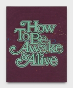 Andrew Brischler How to Be Awake &amp;amp; Alive, 2018